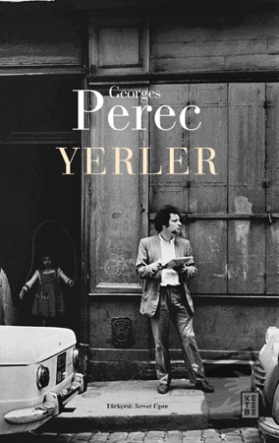 Yerler - Georges Perec - Ketebe Yayınları - Fiyatı - Yorumları - Satın