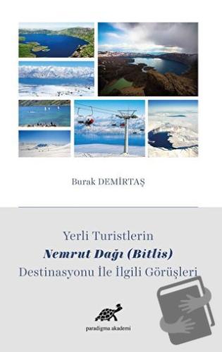 Yerli Turistlerin Nemrut Dağı (Bitlis) Destinasyonu ile İlgili Görüşle