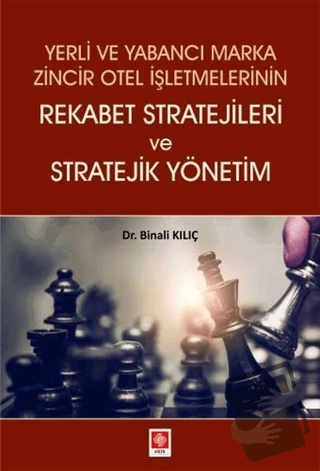 Yerli ve Yabancı Marka Zincir Otel İşletmelerinin Rekabet Stratejileri