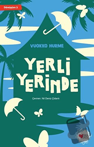 Yerli Yerinde - Dönüşüm 2 - Vuokko Hurme - Can Çocuk Yayınları - Fiyat