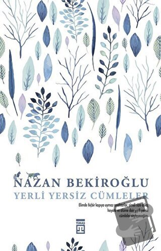 Yerli Yersiz Cümleler - Nazan Bekiroğlu - Timaş Yayınları - Fiyatı - Y