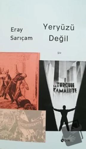 Yeryüzü Değil - Eray Sarıçam - Şule Yayınları - Fiyatı - Yorumları - S