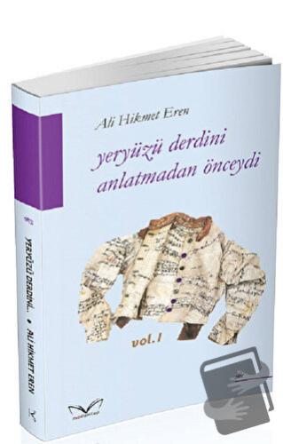 Yeryüzü Derdini Anlatmadan Önceydi - Ali Hikmet Eren - Medakitap Yayın