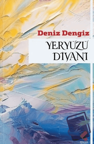 Yeryüzü Divanı - Deniz Dengiz - Klaros Yayınları - Fiyatı - Yorumları 