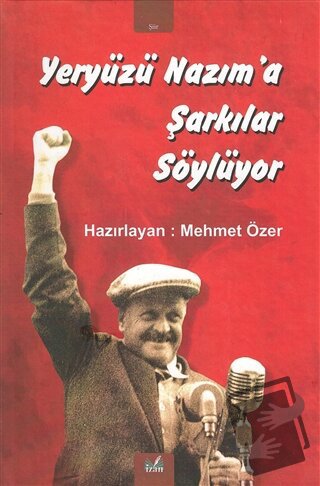 Yeryüzü Nazım’a Şarkılar Söylüyor (Ciltli) - Mehmet Özer - İzan Yayınc