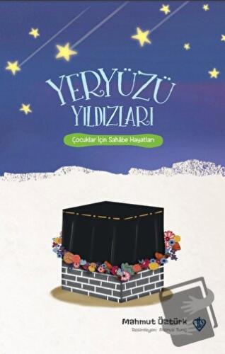 Yeryüzü Yıldızları Çocuklar İçin Sahabe Hayatları (Ciltli) - Mahmut Öz