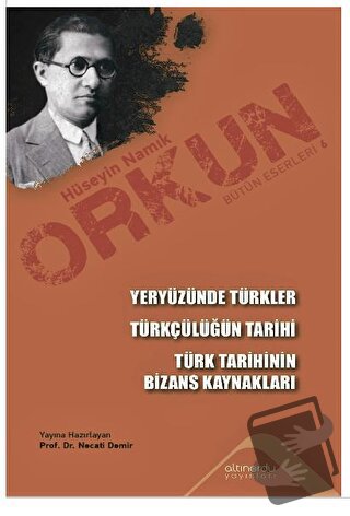 Yeryüzünde Türkler - Türkçülüğün Tarihi - Türk Tarihinin Bizans Kaynak