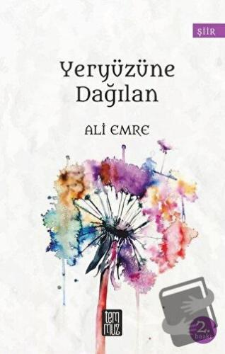 Yeryüzüne Dağılan - Ali Emre - Temmuz Yayınları - Fiyatı - Yorumları -