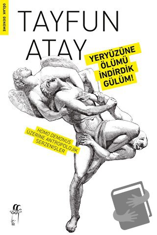 Yeryüzüne Ölümü İndirdik Gülüm! - Tayfun Atay - Oğlak Yayıncılık - Fiy