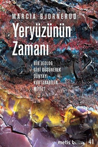 Yeryüzünün Zamanı - Marcia Bjornerud - Metis Yayınları - Fiyatı - Yoru