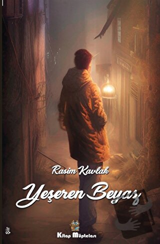 Yeşeren Beyaz - Rasim Kavlak - Kitap Müptelası Yayınları - Fiyatı - Yo