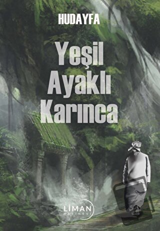 Yeşil Ayaklı Karınca - Hudayfa - Liman Yayınevi - Fiyatı - Yorumları -