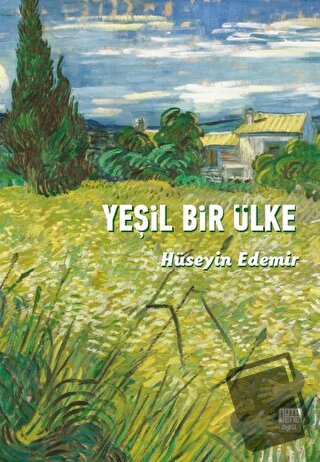 Yeşil Bir Ülke - Hüseyin Edemir - Nota Bene Yayınları - Fiyatı - Yorum