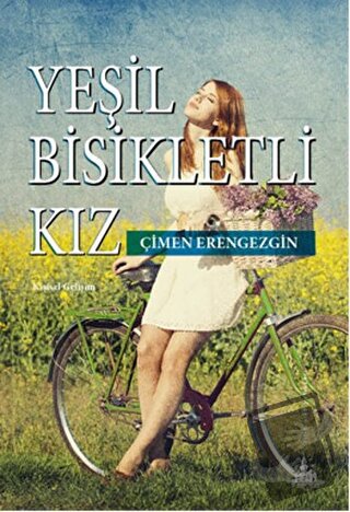 Yeşil Bisikletli Kız - Çimen Erengezgin - Yitik Ülke Yayınları - Fiyat