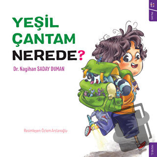 Yeşil Çantam Nerede? - Nagihan Saday Duman - Sola Kidz - Fiyatı - Yoru