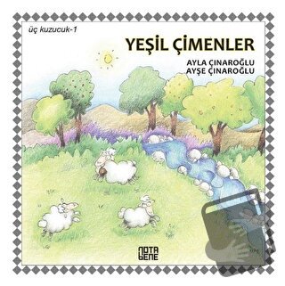 Yeşil Çimenler - Üç Kuzucuk 1 (Ciltli) - Ayla Çınaroğlu - Nota Bene Ya