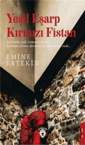 Yeşil Eşarp Kırmızı Fistan - Emine Ertekin - Dorlion Yayınları - Fiyat