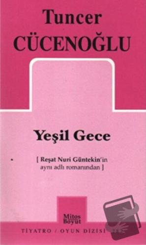 Yeşil Gece - Tuncer Cücenoğlu - Mitos Boyut Yayınları - Fiyatı - Yorum