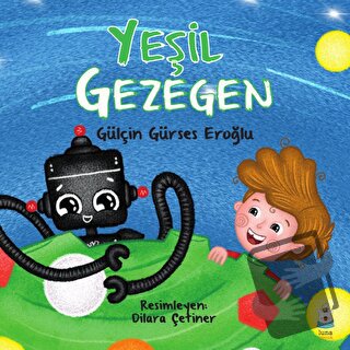 Yeşil Gezegen - Gülçin Gürses Eroğlu - Luna Çocuk Yayınları - Fiyatı -