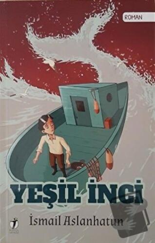 Yeşil İnci - İsmail Aslanhatun - İki Eylül Yayınevi - Fiyatı - Yorumla