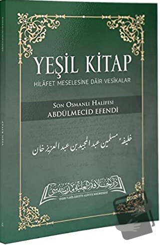 Yeşil Kitap - Abdulmecid Efendi - Daru'l Hilafetil Aliyye Medresesi - 