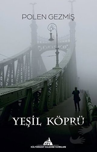 Yeşil Köprü - Polen Gezmiş - Kültürkent Kuledibi Yayınları - Fiyatı - 