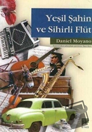 Yeşil Şahin ve Sihirli Flüt - Daniel Moyano - Pan Yayıncılık - Fiyatı 