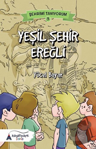 Yeşil Şehir Ereğli - Yücel Bayar - Kayalıpark Çocuk - Fiyatı - Yorumla