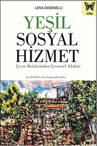 Yeşil Sosyal Hizmet - Lena Dominelli - Nika Yayınevi - Fiyatı - Yoruml