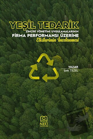 Yeşil Tedarik Zinciri Yönetimi Uygulamalarının Firma Performansı Üzeri