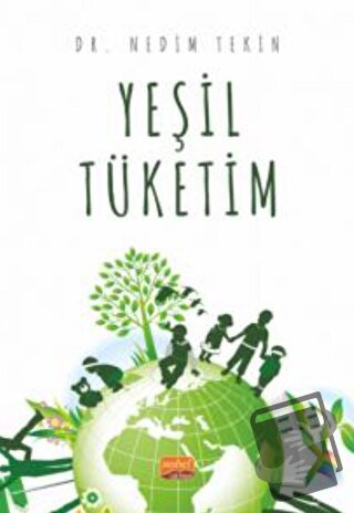 Yeşil Tüketim - Nedim Tekin - Nobel Bilimsel Eserler - Fiyatı - Yoruml