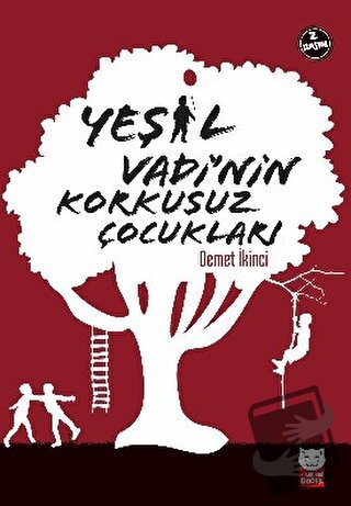 Yeşil Vadi’nin Korkusuz Çocukları - Demet İkinci - Kırmızı Kedi Çocuk 