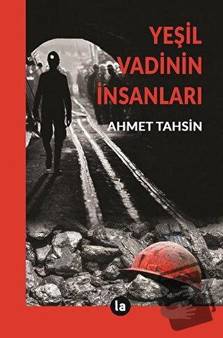 Yeşil Vadinin İnsanları - Ahmet Tahsin - La Kitap - Fiyatı - Yorumları