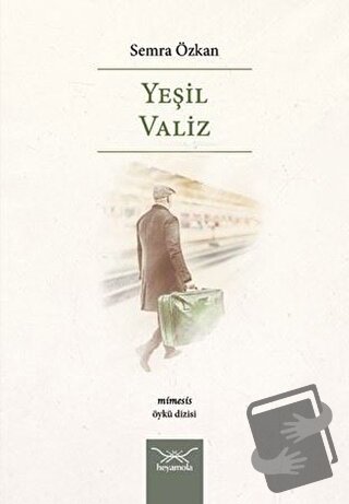 Yeşil Valiz - Semra Özkan - Heyamola Yayınları - Fiyatı - Yorumları - 