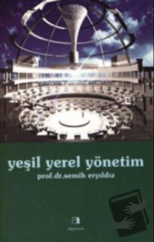 Yeşil Yerel Yönetim - Semih Eryıldız - Algı Yayınevi - Fiyatı - Yoruml