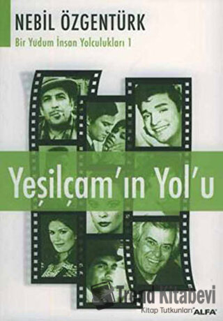 Yeşilçam’ın Yolu: Nebil Özgentürk’le Bir Yudum İnsan Yolculukları - Ne