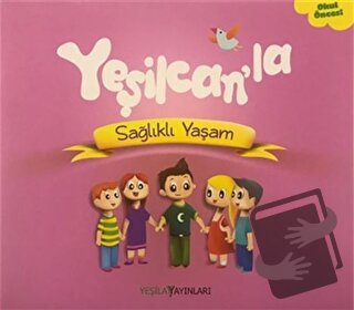 Yeşilcan'la Sağlıklı Yaşam - Kolektif - Yeşilay Yayınları - Fiyatı - Y