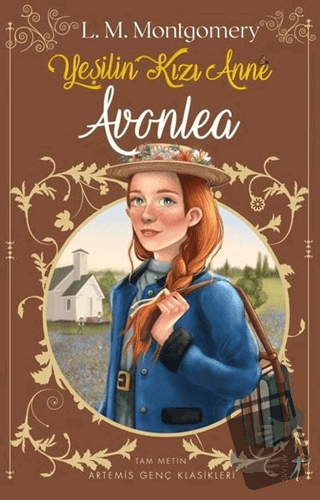 Yeşilin Kızı Anne 2 - Avonlea - L. M. Montgomery - Artemis Yayınları -