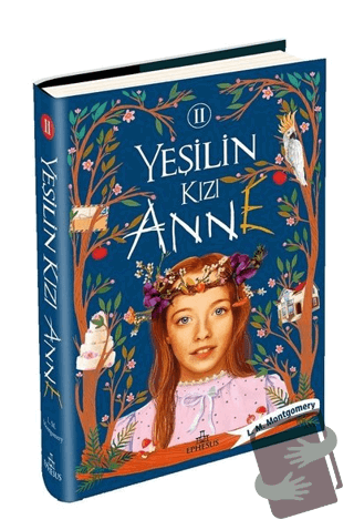 Yeşilin Kızı Anne 2 (Ciltli) - L. M. Montgomery - Ephesus Yayınları - 