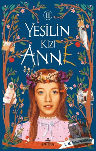 Yeşilin Kızı Anne 2 - L. M. Montgomery - Ephesus Yayınları - Fiyatı - 