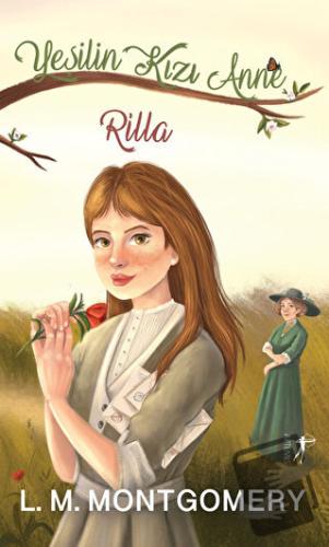 Yeşilin Kızı Anne 8: Rilla (Ciltli) - Lucy Maud Montgomery - Artemis Y