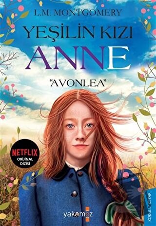 Yeşilin Kızı Anne - Avonlea - L. M. Montgomery - Yakamoz Yayınevi - Fi