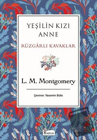 Yeşilin Kızı Anne Rüzgarlı Kavaklar (Ciltli) - L. M. Montgomery - Kori