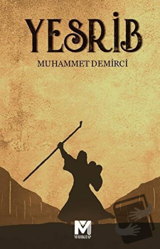 Yesrib - Muhammet Demirci - Mahi Kitap - Fiyatı - Yorumları - Satın Al