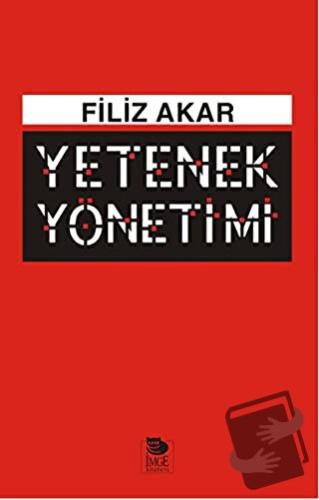 Yetenek Yönetimi - Filiz Akar - İmge Kitabevi Yayınları - Fiyatı - Yor