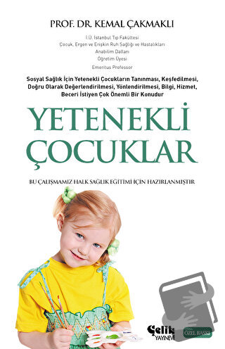 Yetenekli Çocuklar - Kemal Çakmaklı - Çelik Yayınevi - Fiyatı - Yoruml