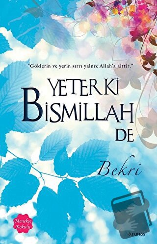 Yeter Ki Bismillah De (Menekşe Kokulu) - Bekri - Arunas Yayıncılık - F