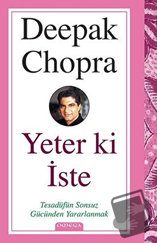 Yeter ki İste - Deepak Chopra - Omega - Fiyatı - Yorumları - Satın Al