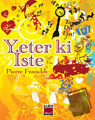 Yeter ki İste - Pierre Franckh - Elips Kitap - Fiyatı - Yorumları - Sa