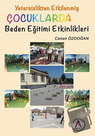 Yetersizlikten Etkilenmiş Çocuklarda Beden Eğitimi Etkinlikleri - Cana